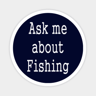 Funny Fishing Fisherman Humor Magnet